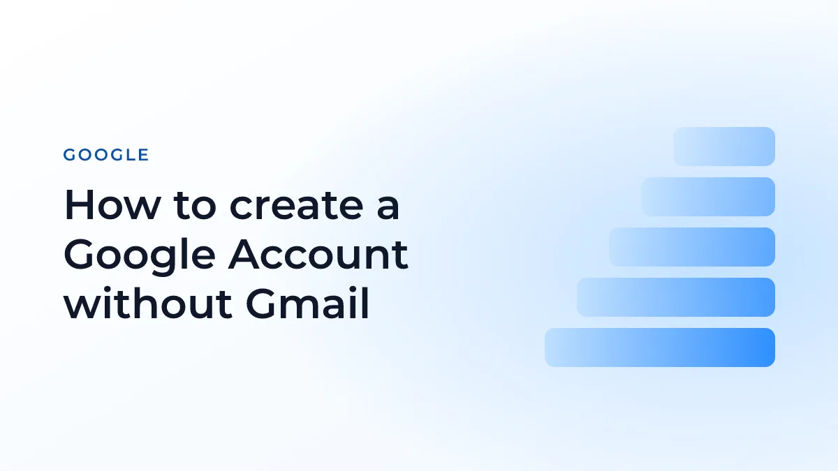 How to create a Google Account without Gmail