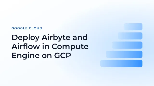Deploy Airbyte and Airflow in Compute Engine on GCP