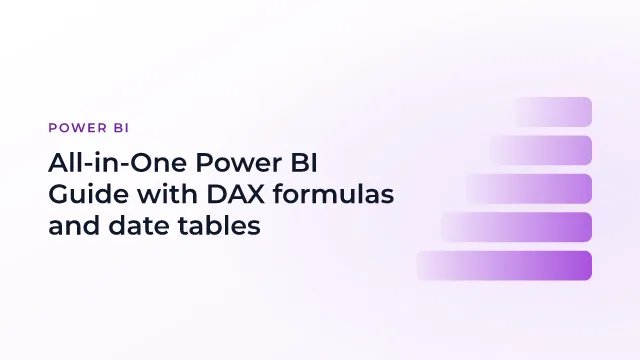 All-in-One Power BI Guide with DAX formulas and date tables