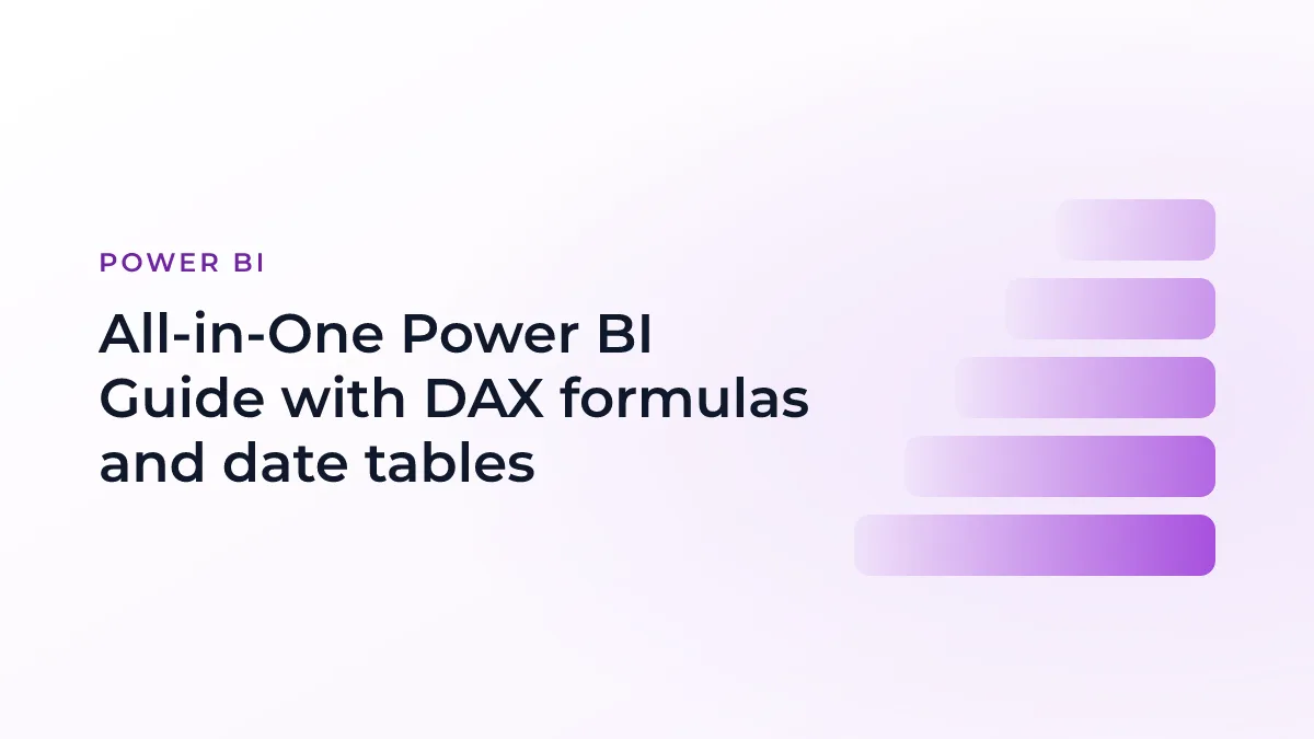 All-in-One Power BI Guide with DAX formulas and date tables
